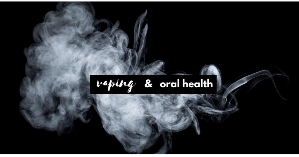 Vaping and Oral Helath